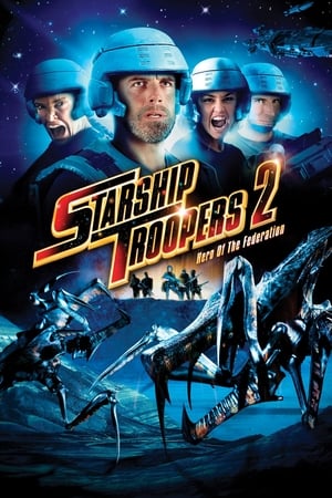 Starship Troopers 2 Hero of the Federation สงครามหมื่นขาล่าล้างจักรวาล 2 (2004)