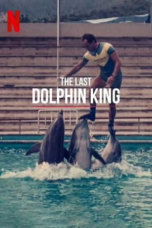 The Last Dolphin King (2022) NETFLIX บรรยายไทย