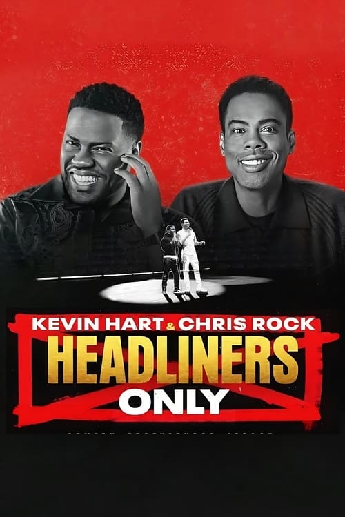 Kevin Hart & Chris Rock Headliners Only เควิน ฮาร์ทและคริส ร็อค คนดังเท่านั้น (2023) NETFLIX บรรยายไทย