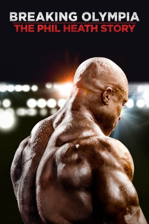 Breaking Olympia – The Phil Heath Story (2024) บรรยายไทย