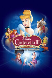 Cinderella III: A Twist in Time ซินเดอเรลล่า 3 ตอน เวทมนตร์เปลี่ยนอดีต