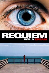 Requiem for a Dream บทสวดแด่วัน…ที่ฝันสลาย