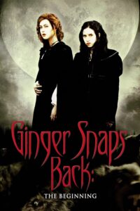 Ginger Snaps Back: The Beginning กำเนิดสยอง อสูรหอนคืนร่าง