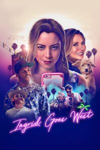 Ingrid Goes West Ingrid Goes West