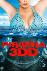 Piranha 3DD กัดแหลกแหวกทะลุจอ ดับเบิ้ลดุ