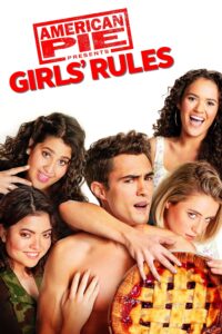 American Pie Presents: Girls’ Rules American Pie Presents: Girls’ Rules