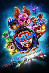 PAW Patrol: The Mighty Movie ขบวนการเจ้าตูบสี่ขา เดอะ ไมตี้ มูฟวี