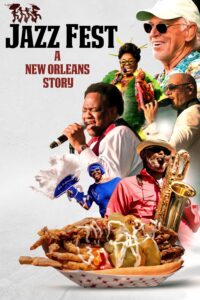 Jazz Fest: A New Orleans Story Jazz Fest: เรื่องเล่าของนิวออร์ลีนส์