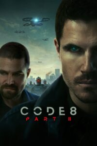 Code 8 Part II ล่าคนโคตรพลัง ภาค 2