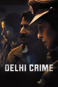 Delhi Crime ล่าเดนเดลี ซีซั่น 1 EP.1-7