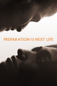 Preparation for the Next Life หากชีวิตนี้เพียงทางผ่าน