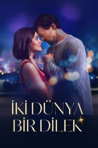 İki Dünya Bir Dilek สองโลกหนึ่งคำอธิษฐาน