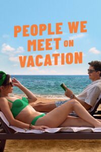 People We Meet on Vacation เราพบกัน ณ วันพักใจ